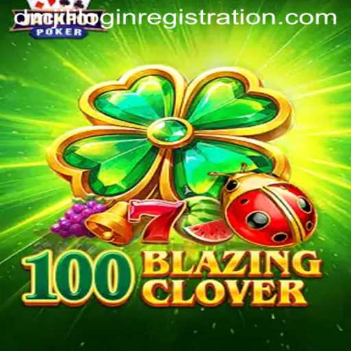 Embark on an Epic Adventure with 100BlazingClover: A Comprehensive Guide